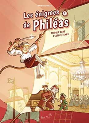 Les énigmes de Phileas - Tome 2 Panique dans l'espace-temps