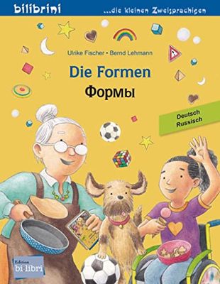 Die Formen. Deutsch-Russisch: Kinderbuch Deutsch-Russisch