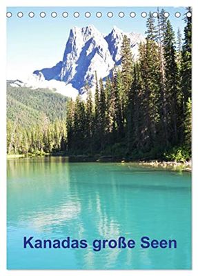 Kanadas große Seen / Planer (Tischkalender 2024 DIN A5 hoch), CALVENDO Monatskalender: Ein Terminplaner mit interessanten Impressionen vom Westen Kanadas