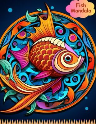 Fish Mandala Kids Coloring Book: Imaginative Fish Mandala Variations for Kids