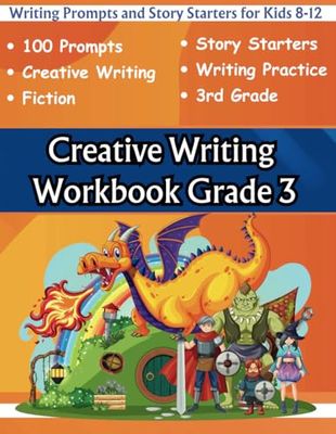 Creative Writing Workbook Grade 3: Writing Prompts and Story Starters for Kids 8-12