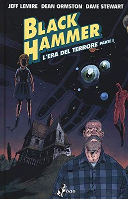 Black Hammer. L' era del terrore. Parte I (Vol. 3)