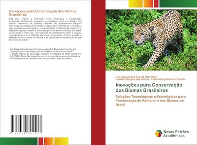Inovações para Conservação dos Biomas Brasileiros: Soluções Tecnológicas e Estratégicas para Preservação do Pantanal e dos Biomas do Brasil