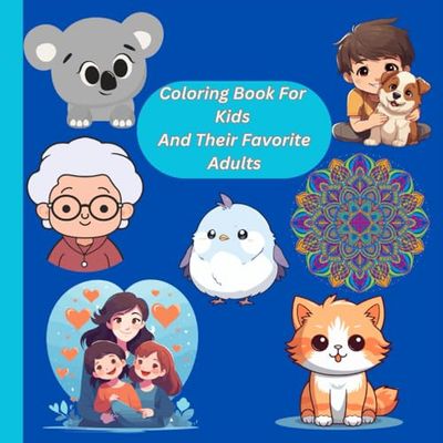 Coloring Book For Kids And Their Favorite Adults