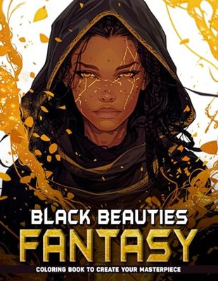 Black Beauties Fantasy Coloring Books Adult: Black Beauties Fantasy African American Coloring Pages For Women Black Girl Affirmation Coloring Pages Gifts For All Ages