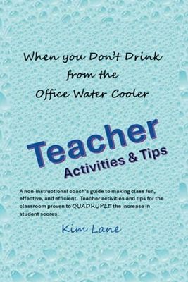 When You Don't Drink from the Office Water Cooler: Teacher Activities and Tips
