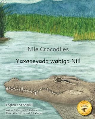 Nile Crocodiles: Ancient River Hunters in English and Somali