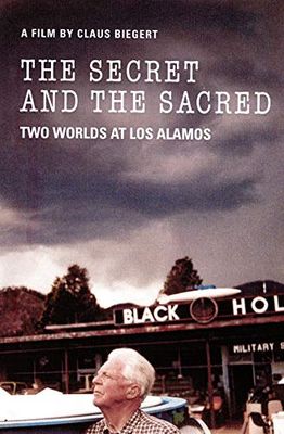 The Secret and The Sacred - Two Worlds at Los Alamos: Documentary 58 min