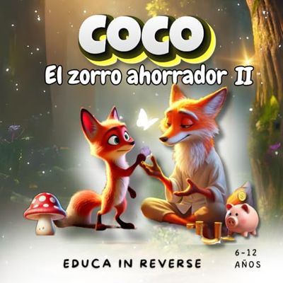 Coco, el zorro ahorrador (parte 2): 10 lecciones educación financiera | Finanzas: dinero, ahorro e inversión para niños | cuentos finanzas personales con bonitas ilustraciones