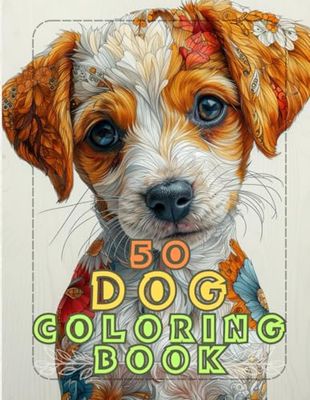 50 Dog coloring book: Awesome 50 Dog