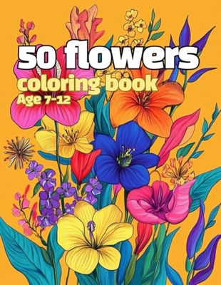 50 flowers coloring book: 50 Beautiful Flowers for Kids to Color