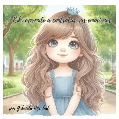 Kiki aprende a controlar sus emociones.: Herramientas para controlar la ira en niños desde pequeños.