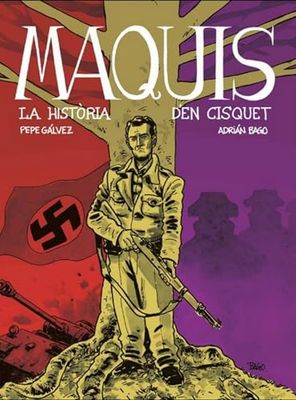 MAQUIS. LA HISTÒRIA D’EN CISQUET