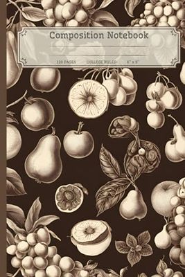 Composition Notebook 120 Pages College Ruled 6x9: College squared jurnal with vintage motif fruits