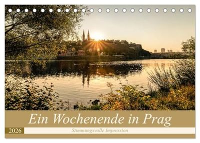 Ein Wochenende in Prag (Tischkalender 2026 DIN A5 quer), CALVENDO Monatskalender: Stimmungsvolle Impressionen aus Prag.