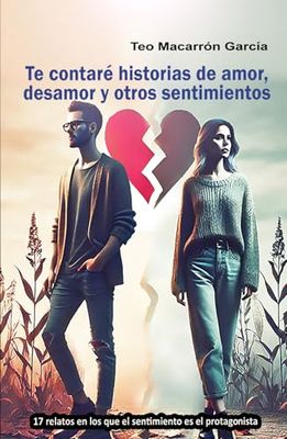 Te contaré historias de amor, desamor y otros sentimientos