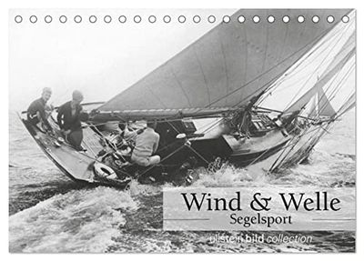 Wind & Welle - Segelsport (Tischkalender 2026 DIN A5 quer), CALVENDO Monatskalender: ullstein bild Fotos zum Segelsport