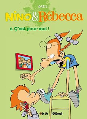 Nino et Rebecca - Tome 02: C'est pour moi