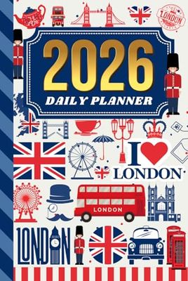 2026 Daily Planner: Hardcover / One Page Per Day / 6x9 Dated Organizer With Hourly Diary - 1 Hour Time Slots / To Do List / Notes Section / Scheduling ... England Great Britain UK - Travel Art Pattern