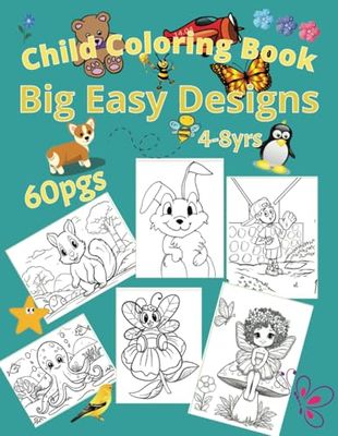 Child Coloring Book Big Easy Designs for 4-8yrs Fun Variety of Designs