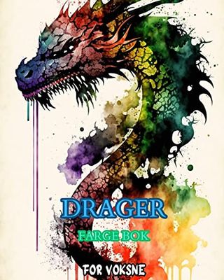Drager: En fargeleggingsbok for voksne: Drømmer du om drager? Da er dette fargeboken for voksne for deg!