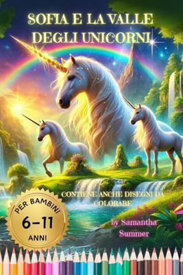 SOFIA E LA VALLE DEGLI UNICORNI: LA FORZA DEI SOGNI