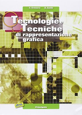 Tecnologie e tecniche di rappresentazione grafica. Con AutoCAD. Per le Scuole superiori. Con espansione online