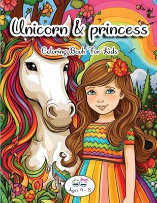 Unicorn & princess Coloring Book For Kids Ages 4-8: Enchanting Adventures in Coloring