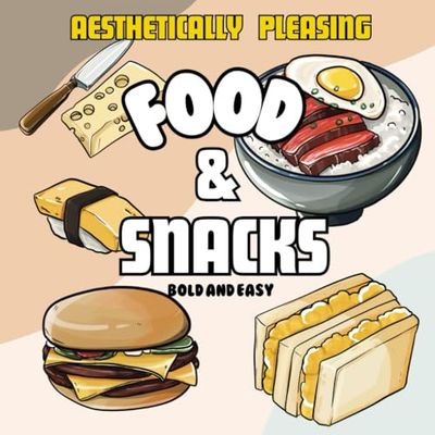 Food & snacks: Colouring Book for Adults and Kids, aesthetically pleasing, Bold and Easy, Simple and Big Designs for Relaxation Featuring a Variety of Foods from around the world(Bold & Easy Coloring)