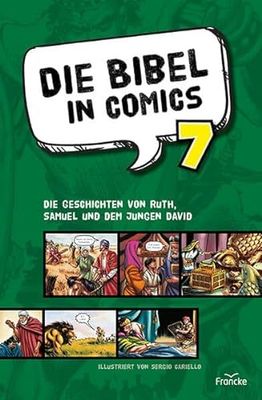 Die Bibel in Comics 7: Die Geschichten von Ruth, Samuel und dem jungen David