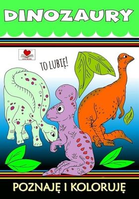 Dinozaury Poznaje i koloruję