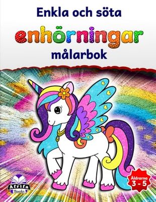 Enkla och söta enhörningar målarbok för åldrarna 3-5, 6-8, förtrollande och mystiska djur för barn att färglägga: Roliga aktiviteter för djurälskare