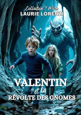 Valentin et la révolte des Gnomes