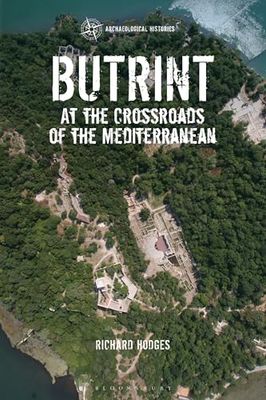 Butrint: At the Crossroads of the Mediterranean