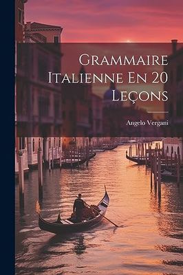 Grammaire Italienne En 20 Leçons