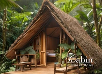 Cabin Guest Book: Guest Book for Vacation Home, Airbnb, Visitor Rental, Visitor’s Log Book for Recording Name & Memories