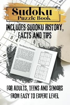 Sudoku Puzzle Book + Includes Sudoku history, facts and tips: For adults, teens and seniors - From easy to expert level
