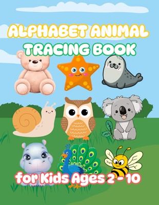 Alphabet Animal Tracing Book: Perfect Early Learning Alphabet Tracing & Coloring Book for Kids (Easy Designs to Trace)
