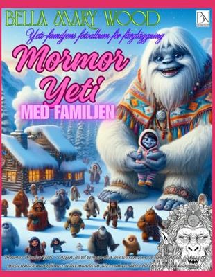 Mormor Yeti med Familjen Yeti-familjens fotoalbum för färgläggning: familj målarbok