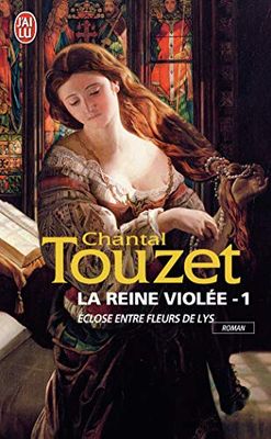 La reine violée, 1 : Éclose entre les fleurs de Lys