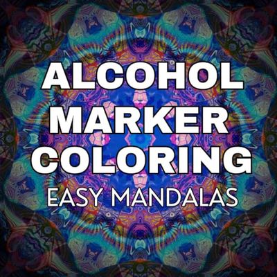 Alcohol Marker Coloring Easy Mandalas: Coloring Book for Alcohol Markers | Simple, Bold and Fluid Mandala Designs