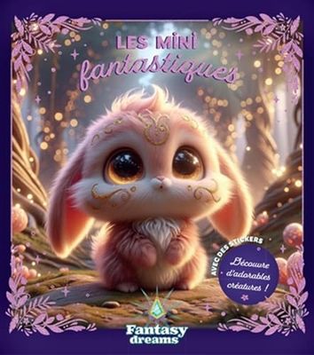 Les mini fantastiques: Avec des stickers