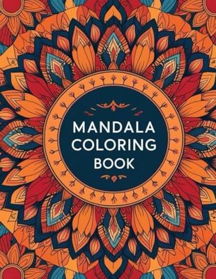 MANDALA COLORING BOOK: 50 EASY COLORING PAGES FOR ADULTS