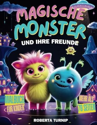 Magische Monster und ihre Freunde - Ein Malbuch für Kinder