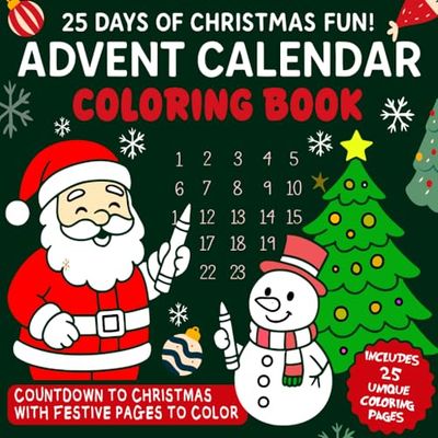 Advent Calendar Coloring Book: 25 Days of Coloring Fun – A Creative Countdown to Christmas