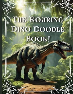 The Roaring Dino Doodle Book!