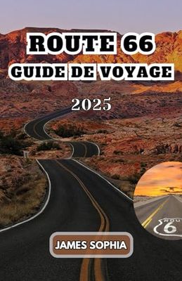 ROUTE 66 GUIDE DE VOYAGE 2025: connue sous le nom de US Highway 66, est une autoroute américaine importante et emblématique qui s'étend de Chicago à Los Angeles.