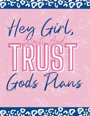 Hey, Girl Wait And Trust God