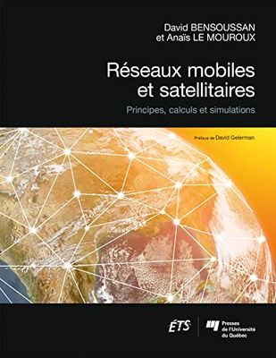 Réseaux mobiles et satellitaires: Principes, calculs et simulations