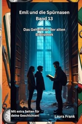 Emil und die Spürnasen Band 13 - Das Geheimnis der alten Bibliothek